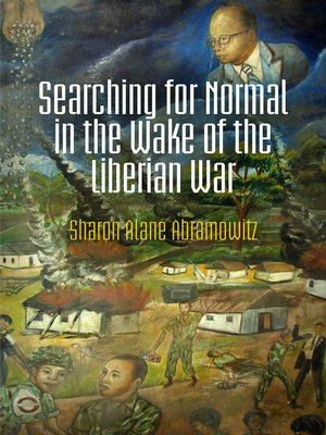 cover image of Searching for Normal in the Wake of the Liberian War